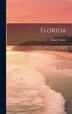 Florida by Sidney Lanier, Hardcover | Indigo Chapters