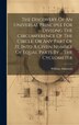 The Discovery Of An Universal Principle For Dividng The Circumference Of The Circle Or Any Part Of It Into A Given Number Of Equal Parts