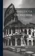 Anecdota Oxoniensia, Hardcover | Indigo Chapters