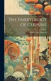 The Embryology Of Clepsine by Charles Otis Whitman, Hardcover | Indigo Chapters