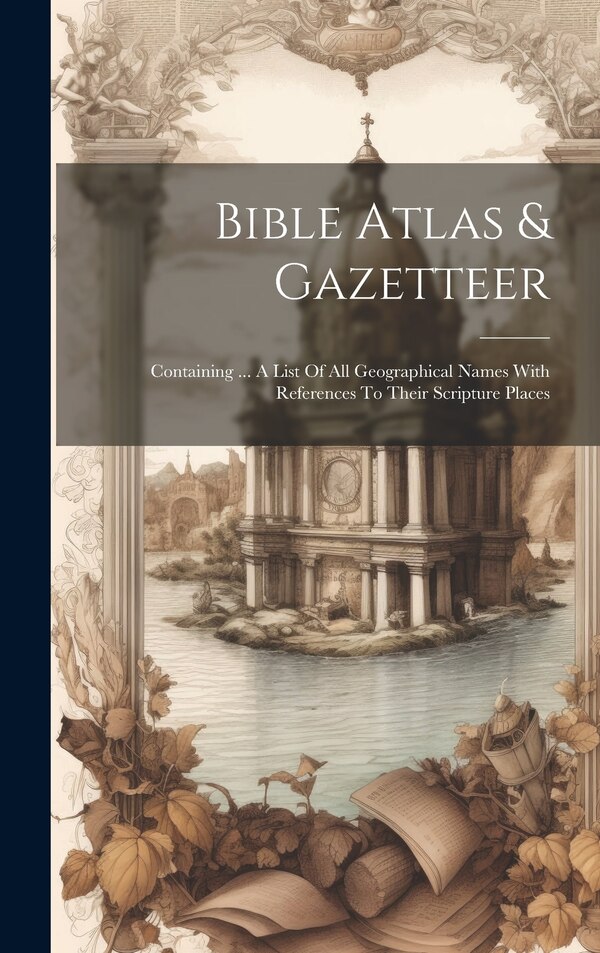 Bible Atlas & Gazetteer by Anonymous, Hardcover | Indigo Chapters