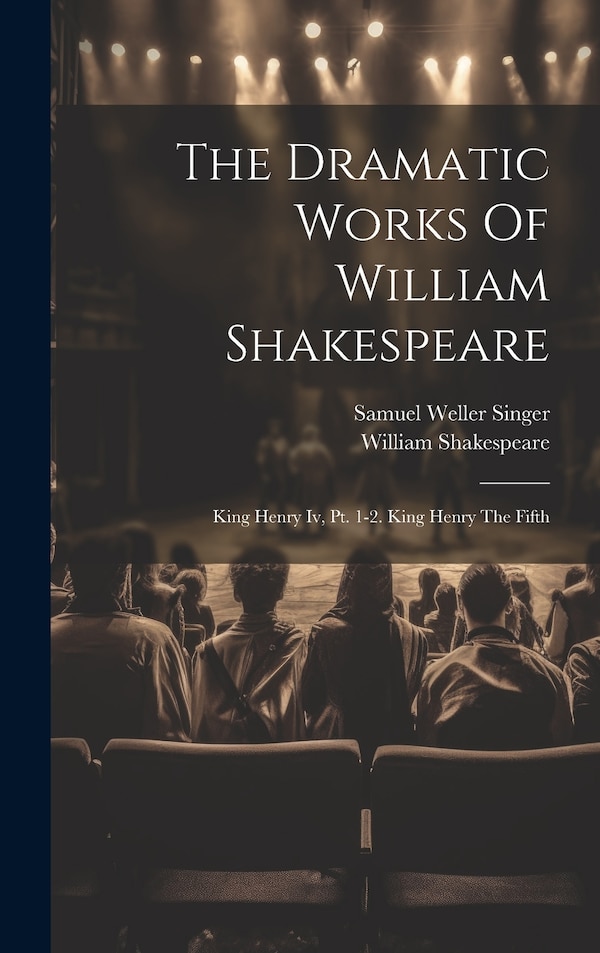 The Dramatic Works Of William Shakespeare, Hardcover | Indigo Chapters