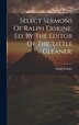 Select Sermons Of Ralph Erskine Ed. By The Editor Of The 'little Gleaner', Hardcover | Indigo Chapters
