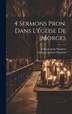 4 Sermons Pron. Dans L'église De Morges by François Samuel Mandrot, Hardcover | Indigo Chapters