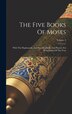 The Five Books Of Moses by Anonymous, Hardcover | Indigo Chapters