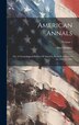 American Annals by Abiel Holmes, Hardcover | Indigo Chapters