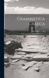 Grammatica Graeca by Theophilus Golius, Hardcover | Indigo Chapters