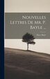 Nouvelles Lettres De Mr. P. Bayle . by Pierre Bayle, Hardcover | Indigo Chapters
