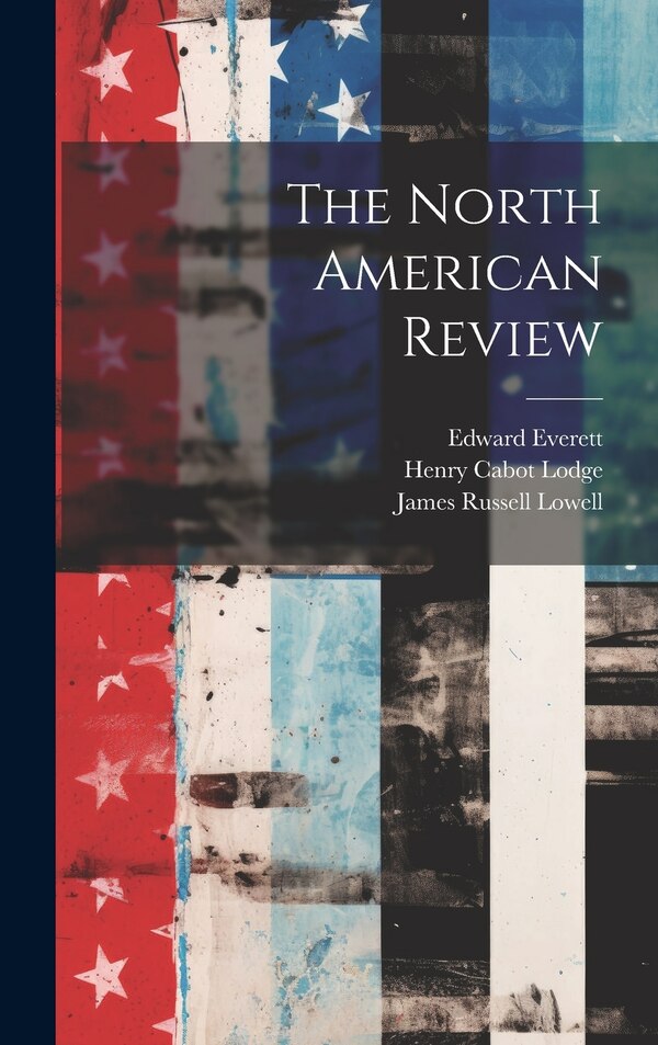 The North American Review by Jared Sparks, Hardcover | Indigo Chapters