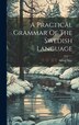 A Practical Grammar Of The Swedish Language by Alfred May, Hardcover | Indigo Chapters