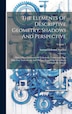 The Elements Of Descriptive Geometry Shadows And Perspective by Samuel Edward Warren, Hardcover | Indigo Chapters