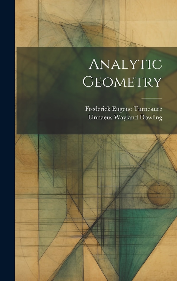 Analytic Geometry by Linnaeus Wayland Dowling, Hardcover | Indigo Chapters
