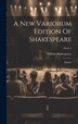 A New Variorum Edition Of Shakespeare by William Shakespeare, Hardcover | Indigo Chapters