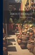 About Mexico by Hannah More Johnson, Hardcover | Indigo Chapters