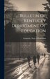 Bulletin Of Kentucky Department Of Education by Kentucky Dept of Education, Hardcover | Indigo Chapters