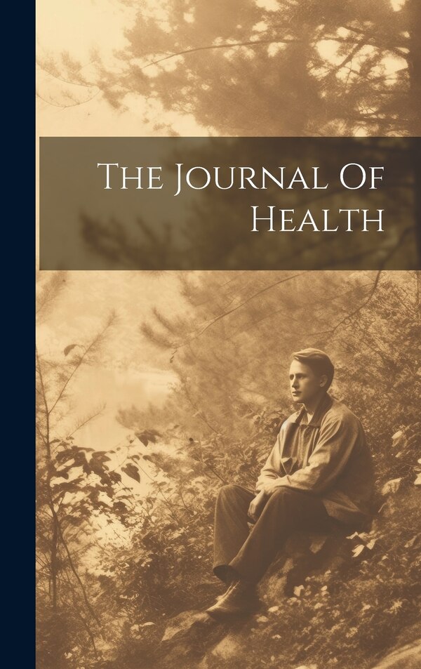 The Journal Of Health by Anonymous, Hardcover | Indigo Chapters