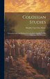 Colossian Studies by Handley Carr Glyn Moule, Hardcover | Indigo Chapters