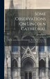 Some Observations On Lincoln Cathedral by James Essex, Hardcover | Indigo Chapters