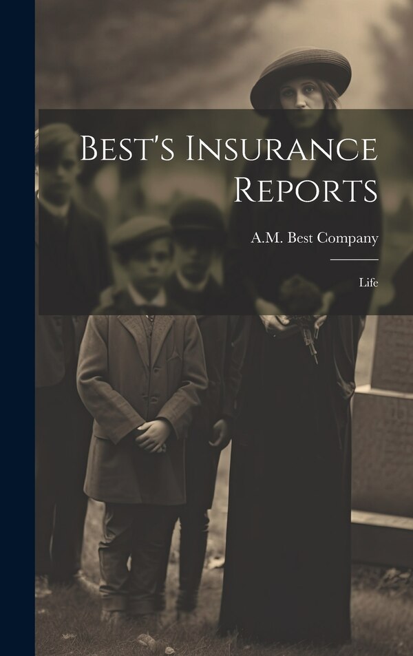 Best's Insurance Reports by A M Best Company, Hardcover | Indigo Chapters