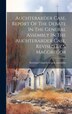 Auchterarder Case. Report Of The Debate In The General Assembly In The Auchterarder Case. Revised By S. Macgregor by Scotland Church of Gen Assembly