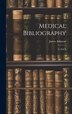 Medical Bibliography by James Atkinson, Hardcover | Indigo Chapters