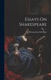 Essays On Shakespeare by Étienne Jean Delécluze, Hardcover | Indigo Chapters