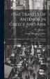 The Travels Of Antenor In Greece And Asia by Etienne François De Lantier, Hardcover | Indigo Chapters