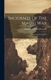 Incidents Of The Maori War by Sir James Edward Alexander, Hardcover | Indigo Chapters