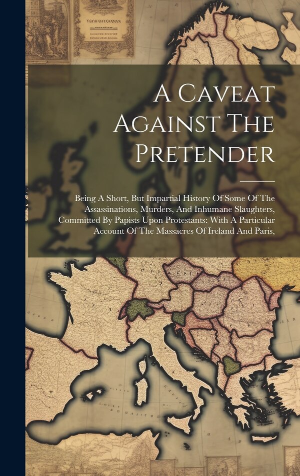 A Caveat Against The Pretender by Anonymous, Hardcover | Indigo Chapters