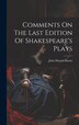 Comments On The Last Edition Of Shakespeare's Plays by John Monck Mason, Hardcover | Indigo Chapters