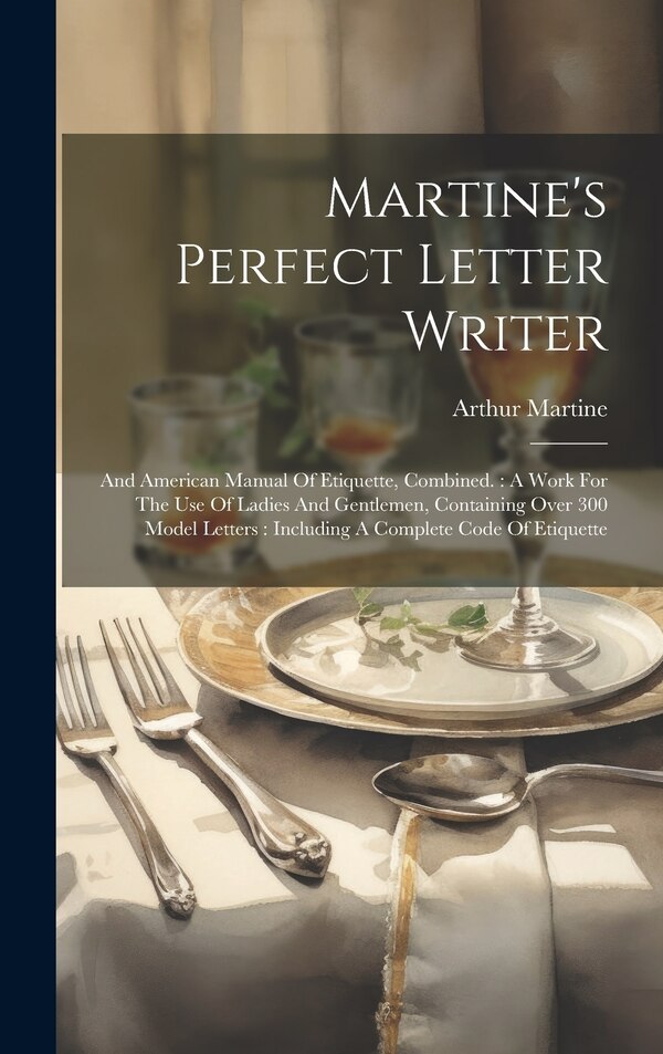Martine's Perfect Letter Writer by Arthur Martine, Hardcover | Indigo Chapters