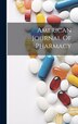 American Journal Of Pharmacy by Anonymous, Hardcover | Indigo Chapters