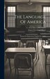 The Language Of America by Caroline Clark Myers, Hardcover | Indigo Chapters
