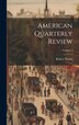 American Quarterly Review; Volume 2 by Robert Walsh, Hardcover | Indigo Chapters