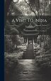 A Visit To India by Bayard Taylor, Hardcover | Indigo Chapters