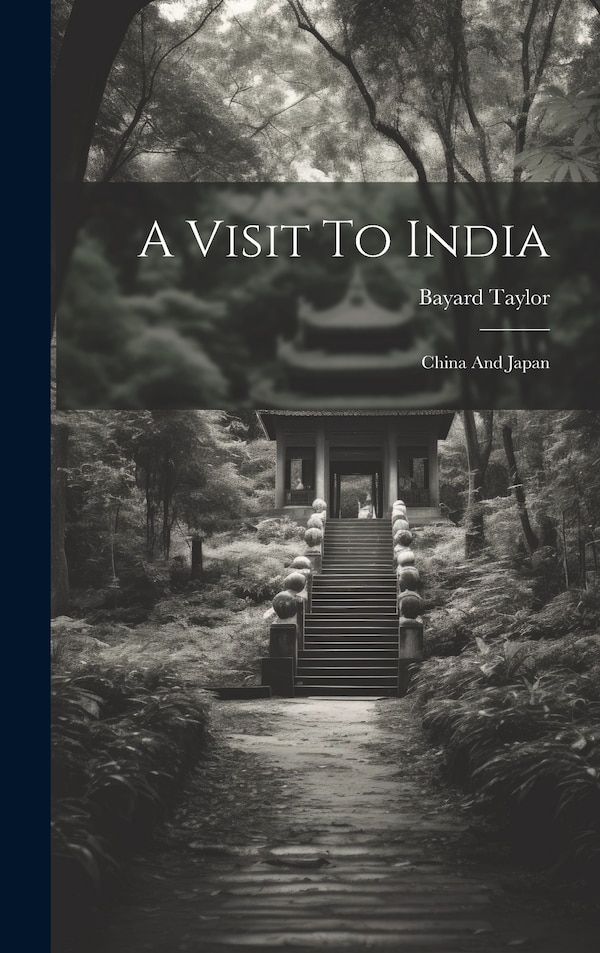 A Visit To India by Bayard Taylor, Hardcover | Indigo Chapters