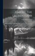 Amidst The Laurentians by N M Hinshelwood, Hardcover | Indigo Chapters