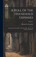 A Roll Of The Household Expenses by Richard de Swinfield, Hardcover | Indigo Chapters