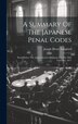 A Summary Of The Japanese Penal Codes by Joseph Henry Longford, Hardcover | Indigo Chapters
