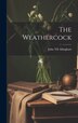 The Weathercock by John Till Allingham, Hardcover | Indigo Chapters
