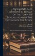 Arguments And Testimony In Behalf Of The Town Of Beverly Against The Division Of The Town by Beverly (Mass ), Hardcover | Indigo Chapters