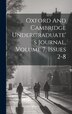 Oxford And Cambridge Undergraduate's Journal Volume 7 Issues 2-8 by Anonymous, Hardcover | Indigo Chapters