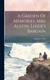 A Garden Of Memories. Mrs. Austin. Lizzie's Bargain by Margaret Veley, Hardcover | Indigo Chapters