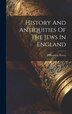 History And Antiquities Of The Jews In England by D'Blossiers Tovey, Hardcover | Indigo Chapters