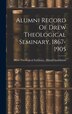 Alumni Record Of Drew Theological Seminary 1867-1905 by Drew Theological Seminary Alumni Ass, Hardcover | Indigo Chapters