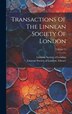 Transactions Of The Linnean Society Of London; Volume 15, Hardcover | Indigo Chapters