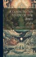 A Guide To The Study Of The Bible by J Sheatsley, Hardcover | Indigo Chapters