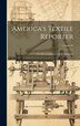 America's Textile Reporter by Anonymous, Hardcover | Indigo Chapters
