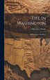 Life In Washington by Mary Jane Windle, Hardcover | Indigo Chapters