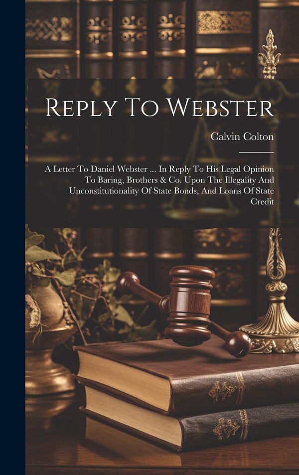 Reply To Webster by Calvin Colton, Hardcover | Indigo Chapters